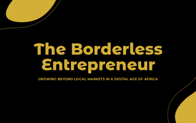 Redefining Zimbabwe’s Entrepreneurial Landscape: The Borderless Entrepreneur
